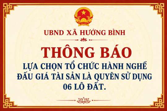 UBND xã Hương Bình thông báo lựa chọn tổ chức hành nghề đấu giá tài sản là quyền sử dụng 06 lô đất.