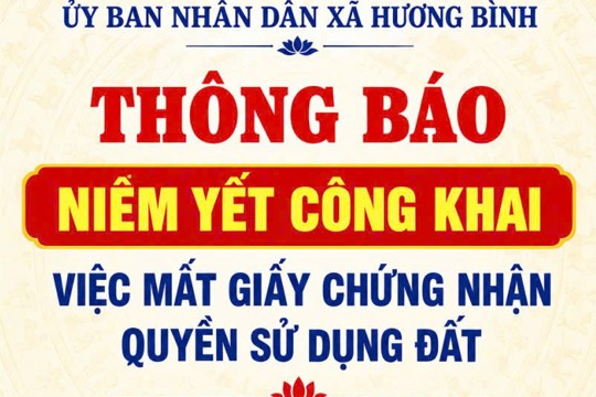 Xã Hương Bình thông báo niêm yết công khai việc mất Giấy chứng nhận quyền sử dụng đất 