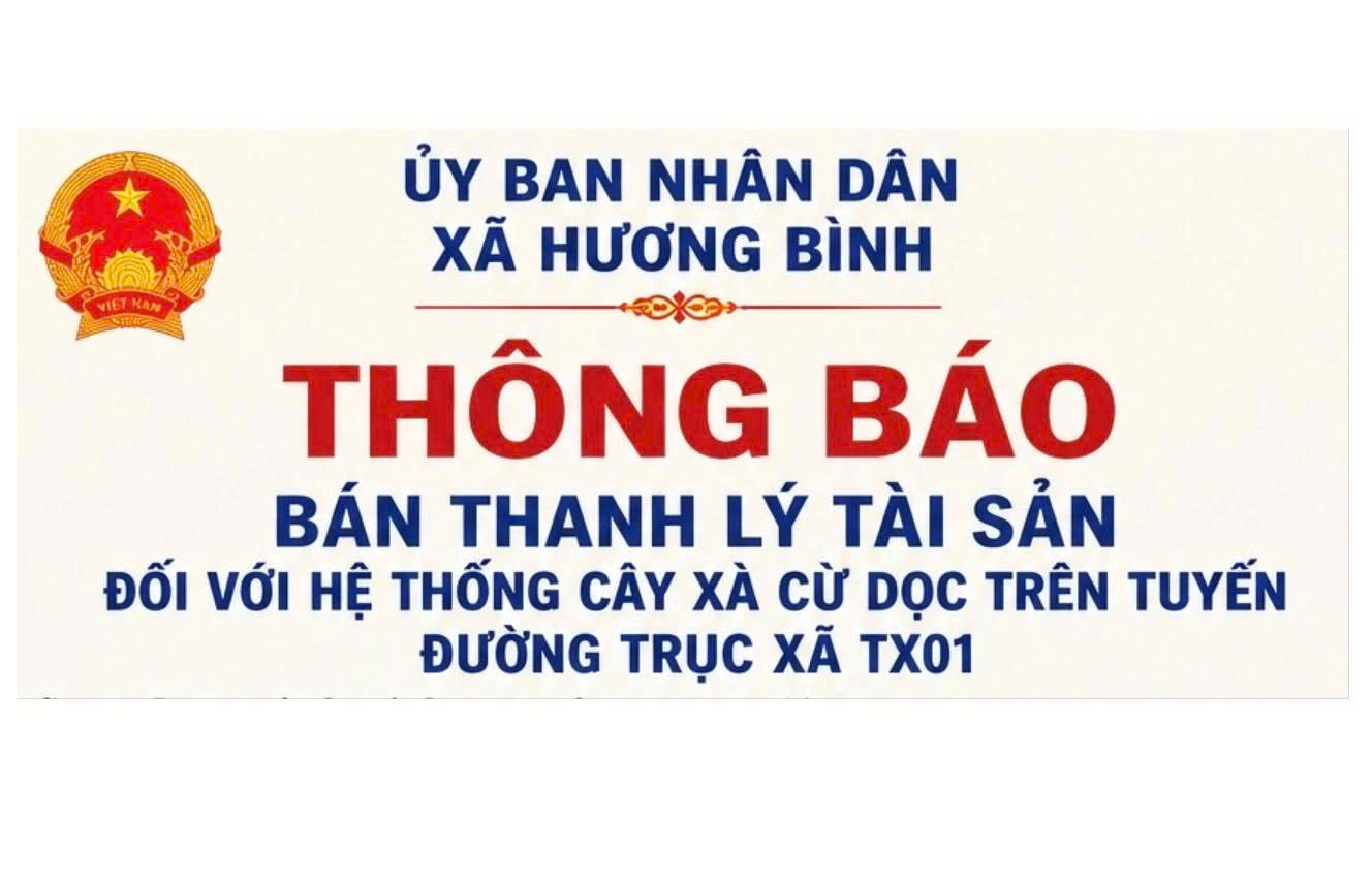Ủy ban nhân dân xã Hương Bình thông báo bán thanh lý tài sản 